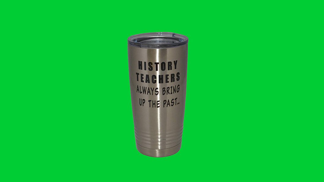 History Teacher Travel Tumbler - Gifts For History Buffs