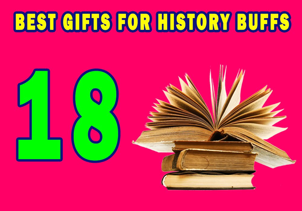 18 Best Gifts For History Buffs In 2020