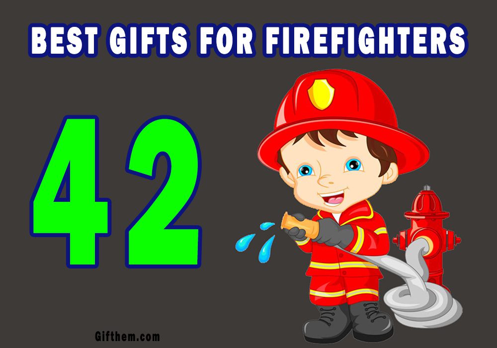 Gifts For Firefighters