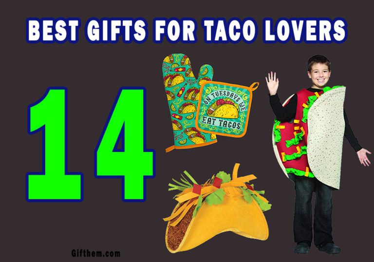 Gifts For Taco Lovers That Will Express Their Love The Greatest Gift