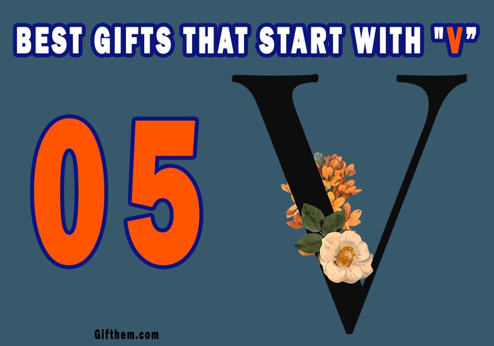 Gifts That Start With V