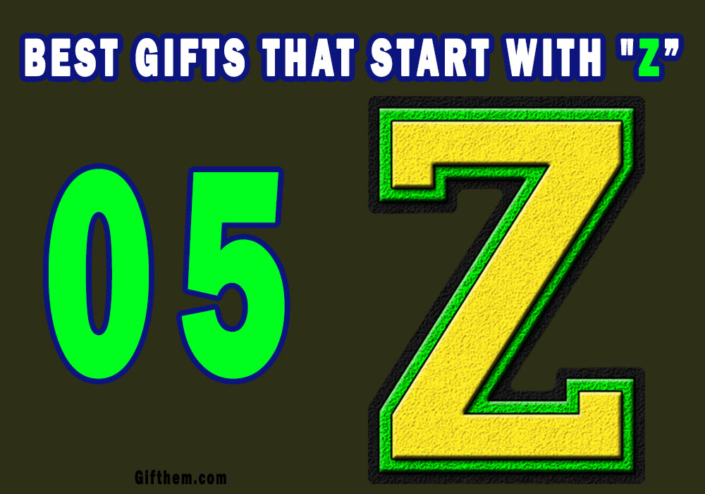 Gifts That Start With Z