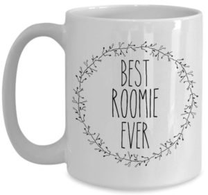 Best Roomie Ever Mug