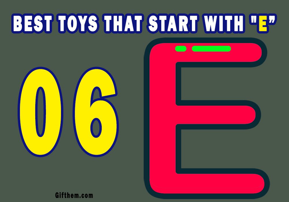 Toys That Start With E