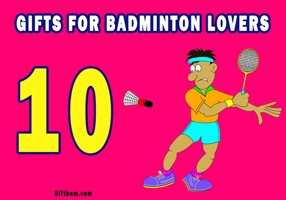 Best Badminton Gifts