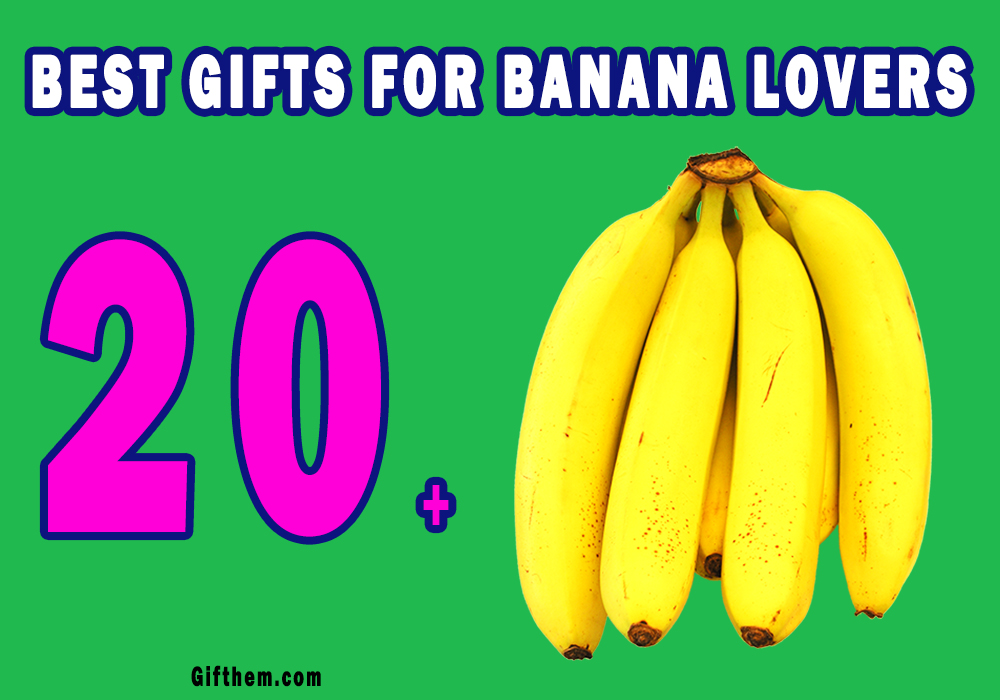Best Banana Gifts