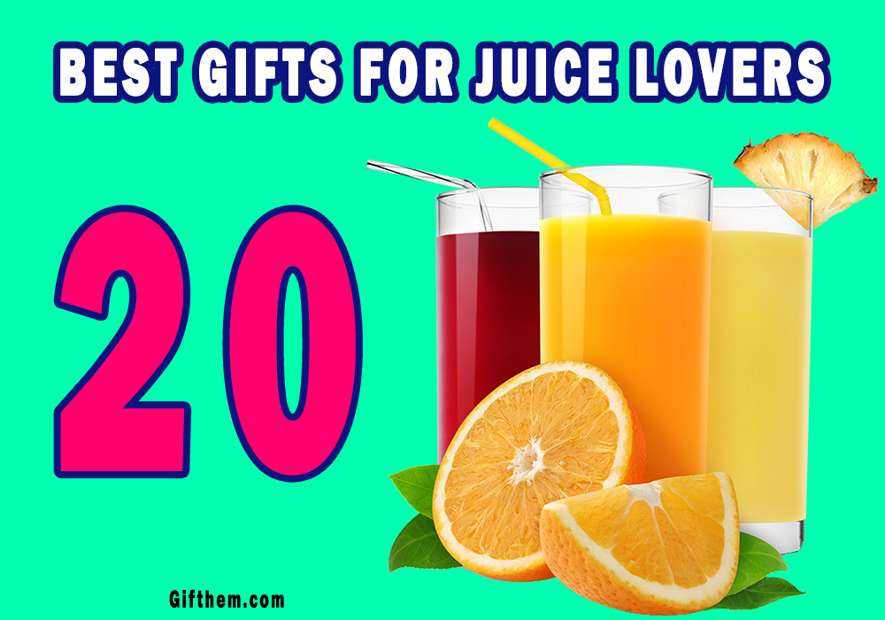 Best Juicing Gifts For Juice Lovers