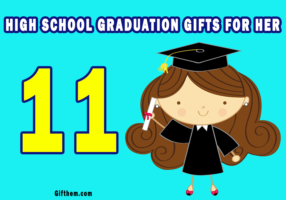 Best High School Graduation Gifts For Her