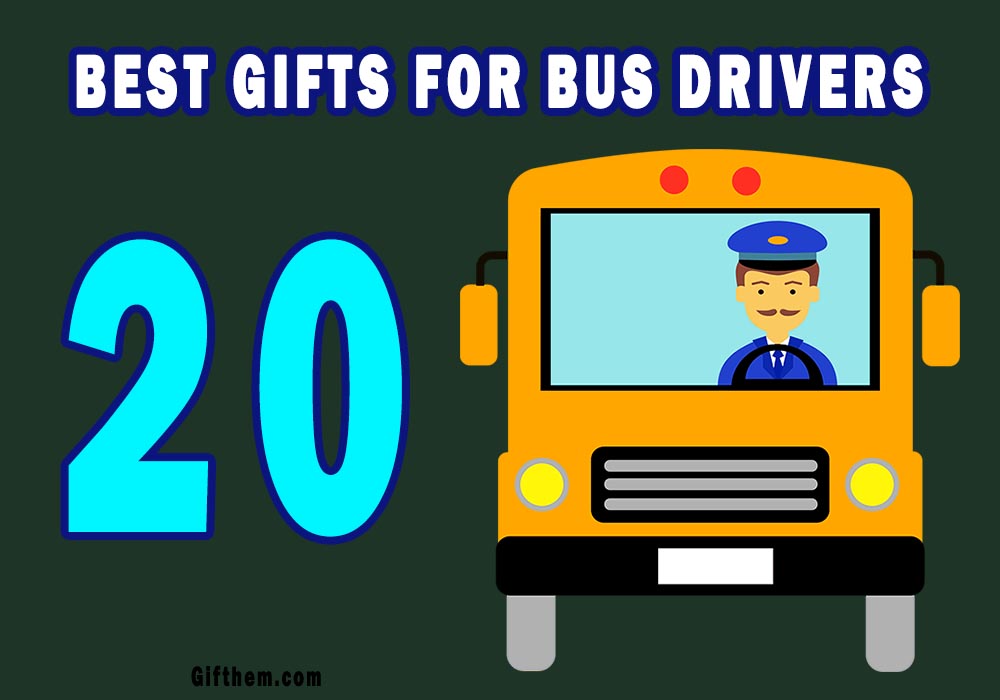 Best Appreciation Bus Driver Gifts