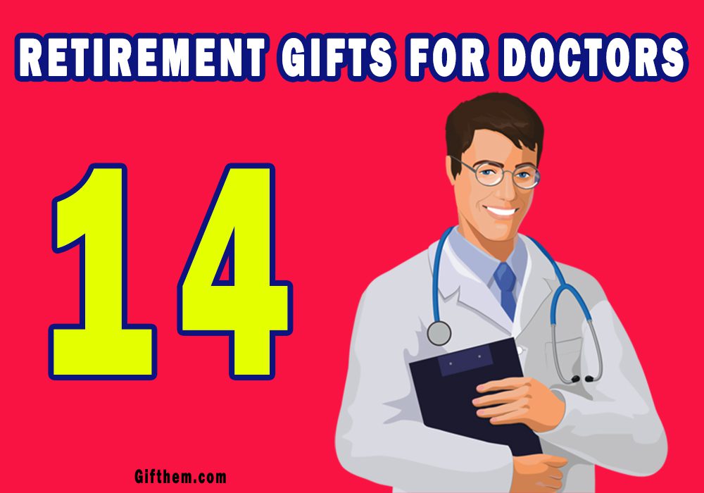 Best Retirement Gifts For Doctors