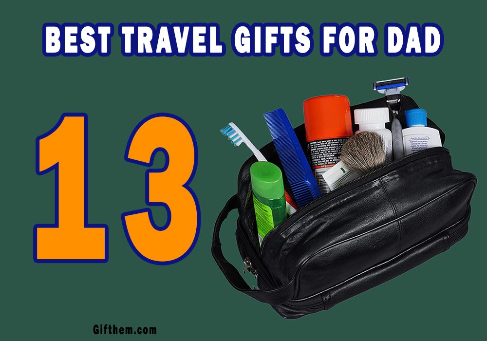 Best Travel Gifts For Dad